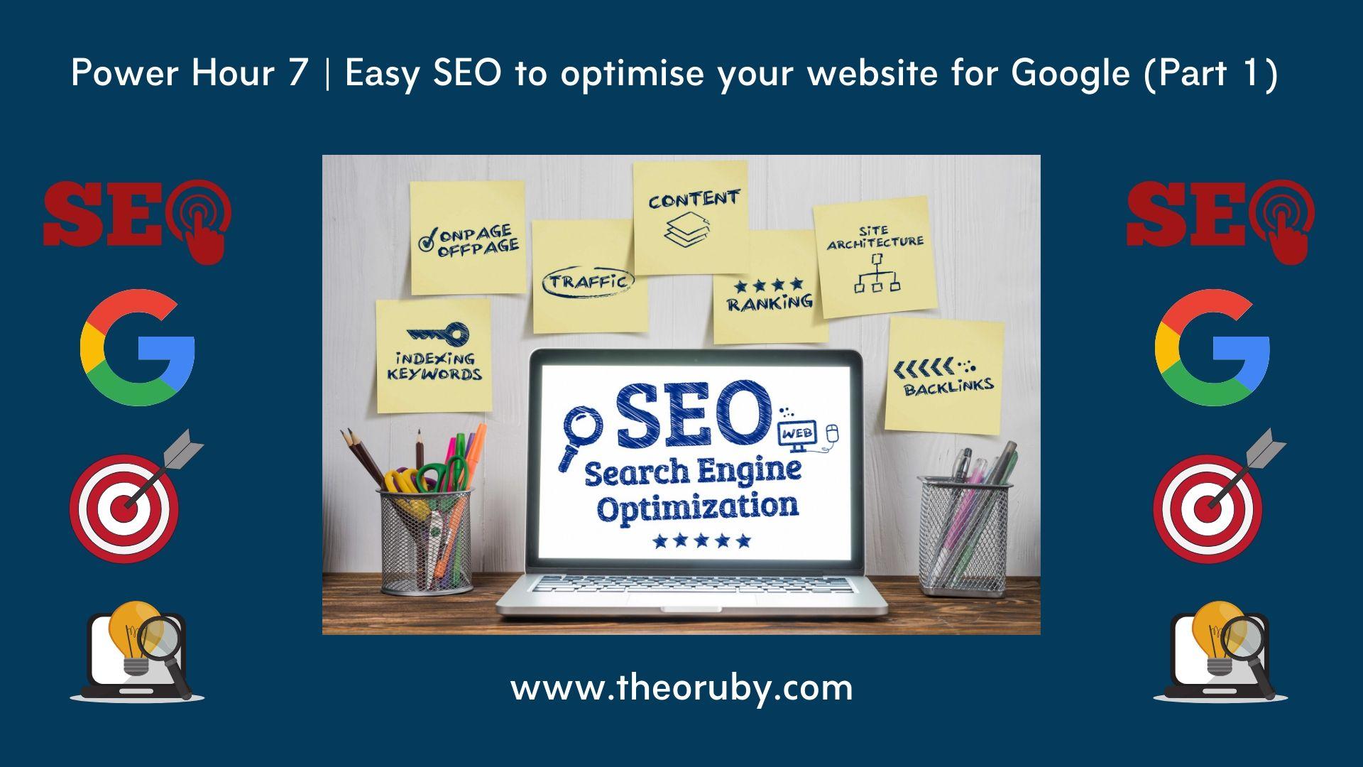 Power Hour 7 | Easy SEO to optimise your website for Google (Part 1) 1