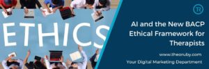 BACP ethical framework 2026 AI